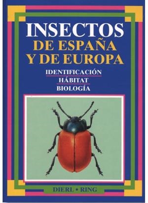INSECTOS DE ESPAÑA Y DE EUROPA | 9788428208994 | DIERL, W. / RING, W.