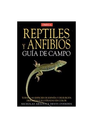 REPTILES Y ANFIBIOS. GUIA DE CAMPO | 9788428212533 | ARNOLD, N. / OVENDEN, D.