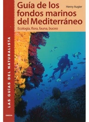 GUIA DE LOS FONDOS MARINOS DEL MEDITERRANEO | 9788428214728 | AUGIER, H.