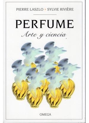 PERFUME. ARTE Y CIENCIA | 9788428211888 | LASZLO / RIVIERE
