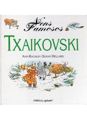 NENS FAMOSOS. TXAIKOVSKI | 9788428210034 | RACHLIN, ANN / HELLART, SUSAN