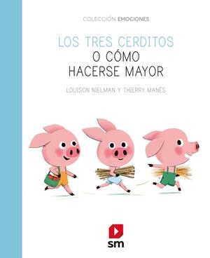 TRES CERDITOS O CÓMO HACERSE MAYOR, LOS | 9788491825661 | NIELMAN, LOUISON