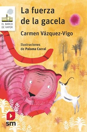 FUERZA DE LA GACELA, LA | 9788491825302 | VÁZQUEZ-VIGO, CARMEN
