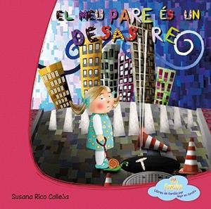 MEU PARE ÉS UN DESASTRE, EL | 9788494069062 | RICO CALLEJA, SUSANA