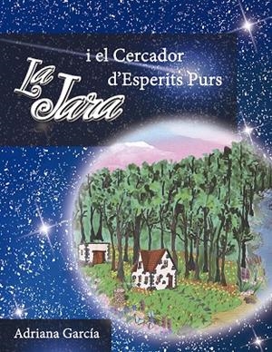 JARA I EL CERCADOR D'ESPERITS PURS, LA | 9788494634505 | GARCÍA, ADRIANA