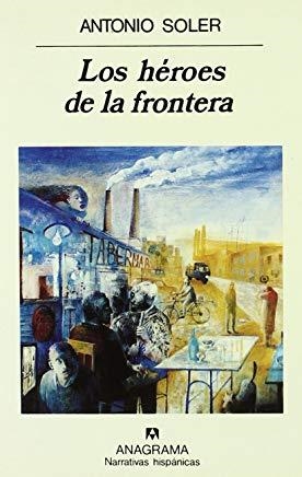 HÉROES DE LA FRONTERA, LOS | 9788433909978 | SOLER, ANTONIO