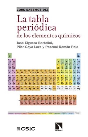 TABLA PERIÓDICA DE LOS ELEMENTOS QUÍMICOS, LA | 9788490976609 | BERTOLINI, JOSE ELGUERO