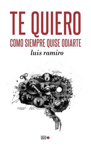 TE QUIERO COMO SIEMPRE QUISE ODIARTE | 9788494912177 | RAMIRO, LUIS
