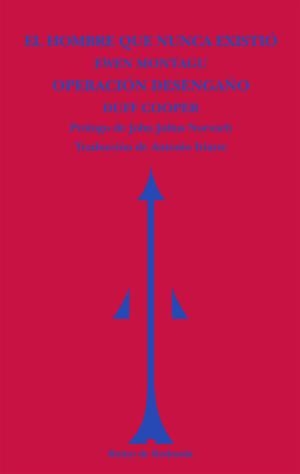 HOMBRE QUE NUNCA EXISTIO, EL / OPERACIÓN DESENGAÑO | 9788494725630 | MONTAGU, EWEN / COOPER, DUFF