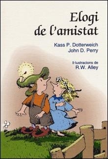 ELOGI DE L'AMISTAT | 9788428529907 | PERRY, JOHN D. / DOTTERWEICH, KASS PERRY