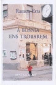 A BOSNIA ENS TROBAREM | 9788496253476 | ERRA, RAMON