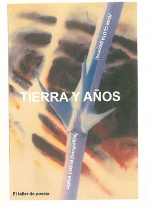 TIERRA Y AÑOS | 9788493330576 | CLOTA, JOAN