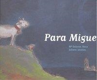 PARA MIGUEL | 9788461387069 | ROCA, DOLORES / JAVALOY, JULIANA