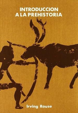 INTRODUCCIÓN A LA PREHISTORIA | 9788472900073 | ROUSE, I.