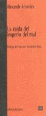 CAÍDA DEL IMPERIO DEL MAL, LA | 9788472901278 | ZINOVIEV, ALEXANDR