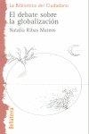 DEBATE SOBRE LA GLOBALIZACIÓN, EL | 9788472901988 | RIBAS, NATALIA