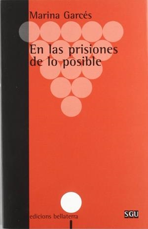 EN LAS PRISIONES DE LO POSIBLE | 9788472902015 | GARCÉS, MARINA