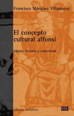 CONCEPTO CULTURAL ALFONSÍ, EL | 9788472902497 | MÁRQUEZ VILLANUEVA, FRANCISCO