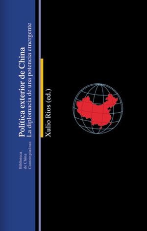 POLÍTICA EXTERIOR DE CHINA | 9788472902817 | RÍOS, XULIO