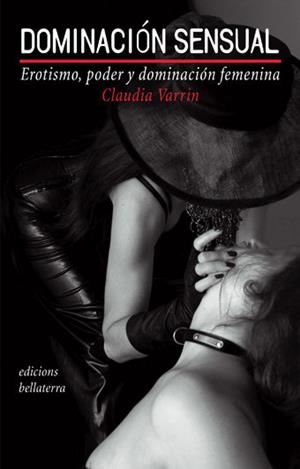 DOMINACIÓN SENSUAL | 9788472903166 | VARRIN, CLAUDIA