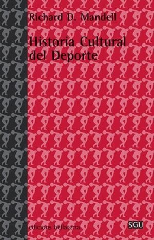HISTORIA CULTURAL DEL DEPORTE | 9788472903214 | MANDELL, RICHARD