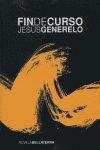 FIN DE CURSO | 9788472903354 | GENERELO, JESÚS