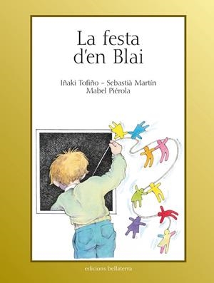 FESTA D'EN BLAI, LA | 9788472904095 | TOFIÑO, I. / MARTÍN, S.