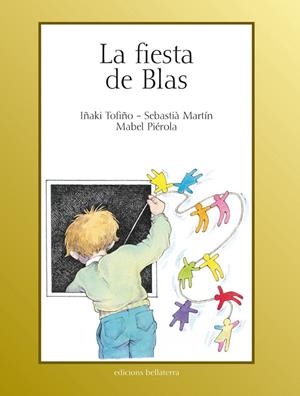 FIESTA DE BLAS, LA | 9788472904101 | TOFIÑO, I. / MARTÍN, S.