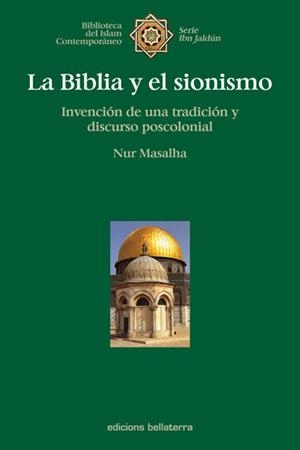 BIBLIA Y EL SIONISMO, LA | 9788472904231 | MASALHA, NUR