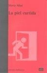PIEL CURTIDA, LA | 9788472904262 | ALLUÉ, MARTA