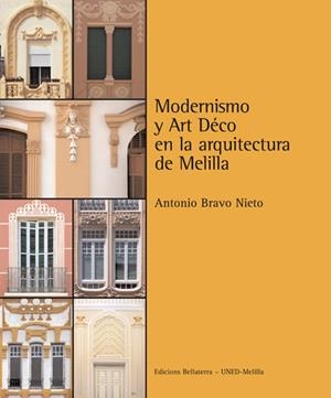 MODERNISMO Y ART DECO EN LA ARQUITECTURA DE MELILLA | 9788472904286 | BRAVO, ANTONIO