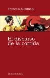 DISCURSO DE LA CORRIDA, EL | 9788472904439 | ZUMBIEHL, FRANÇOIS