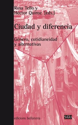 CIUDAD Y DIFERENCIA | 9788472904699 | TELLO, ROSA / QUIROZ, HÉCTOR