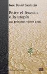ENTRE EL FRACASO Y LA UTOPIA | 9788472904866 | SACRISTÁN, JOSE DAVID