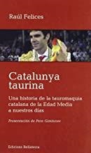 CATALUNYA TAURINA | 9788472904897 | FELICES, RAÚL