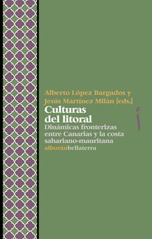 CULTURAS DEL LITORAL | 9788472904941 | LÓPEZ BARGADOS, ALBERTO / MARTÍNEZ, JESÚS