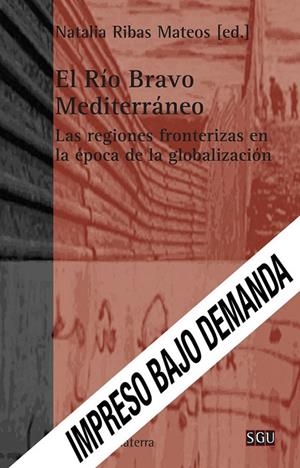 RIO BRAVO MEDITERRÁNEO, EL | 9788472905405 | RIBAS MATEOS, NATALIA