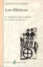 FILISTEOS, LOS : LA MIGRACIÓN EGEA A FINALES DE LA E. DEL BRONCE | 9788472905795 | YASUR LANDAU, ASSAF