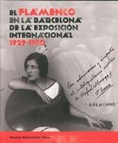 FLAMENCO EN LA BARCELONA DE LA EXPOSICIÓN INTERNACIONAL 1929, EL | 9788472905979 | MADRIDEJOS, MONTSE