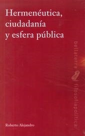 HERMENÉUTICA, CIUDADANÍA Y ESFERA PÚBLICA | 9788472906150 | ALEJANDRO, ROBERTO