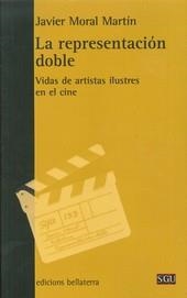 REPRESENTACIÓN DOBLE, LA | 9788472906174 | MORAL, JAVIER