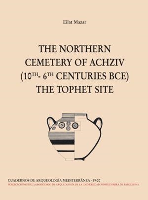 NORTHERN CEMENTERY OF ACHZIV, THE | 9788472906211 | MAZAR, EILAT