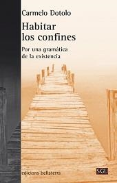 HABITAR LOS CONFINES | 9788472906334 | DOTOLO, CARMELO