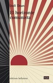 HORIZONTE COMUNISTA, EL | 9788472906426 | DEAN, JODI