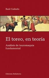 TOREO, EN TEORÍA, EL | 9788472906457 | GALINDO, RAÚL