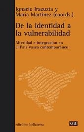 DE LA IDENTIDAD A LA VULNERABILIDAD | 9788472906471 | IRAZUTZA, I. / MARTÍNEZ, MARÍA