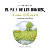 PAÍS DE LES BOMBES, ELS PAÍS DELS PRATS, EL | 9788472906525 | MOZETIC, BRANE / KASTELIC, MAJA