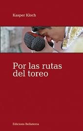 POR LAS RUTAS DEL TOREO | 9788472906587 | KLOCH, KASPER
