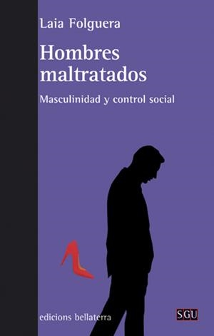 HOMBRES MALTRATADOS | 9788472906686 | FOLGUERA, LAIA