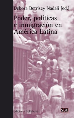PODER, POLÍTICAS E INMIGRACIÓN EN AMÉRICA LATINA | 9788472906860 | BETRISEY, DÉBORA